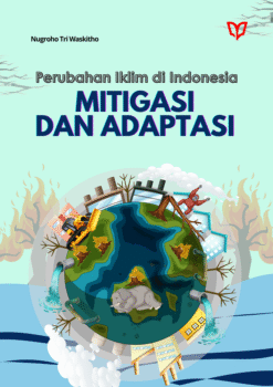 Perubahan Iklim di Indonesia: Mitigasi dan Adaptasi