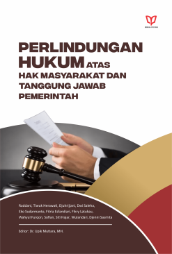 Perlindungan Hukum atas Hak Masyarakat dan Tanggung Jawab Pemerintah