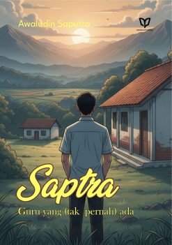 Saptra Guru Yang (Tak Pernah) Ada