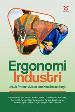 Ergonomi Industri untuk Produktivitas dan Kesehatan Kerja