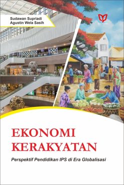 Ekonomi Kerakyatan: Perspektif Pendidikan IPS di Era Globalisasi