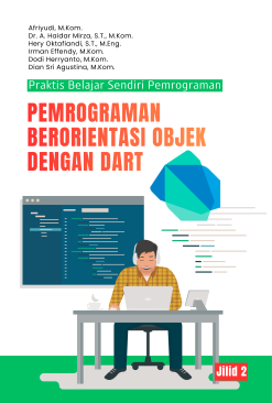 Praktis Belajar Sendiri Pemrograman: Pemrograman Berorientasi Objek  dengan Dart (Jilid 2)