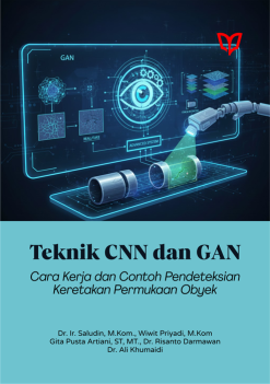 Teknik CNN dan GAN: Cara Kerja dan Contoh Pendeteksian Keretakan Permukaan Obyek