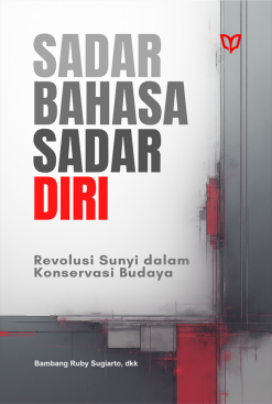 Sadar Bahasa, Sadar Diri: Revolusi Sunyi dalam Konservasi Budaya