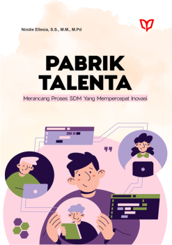 Pabrik Talenta Merancang Proses SDM yang Mempercepat Inovasi