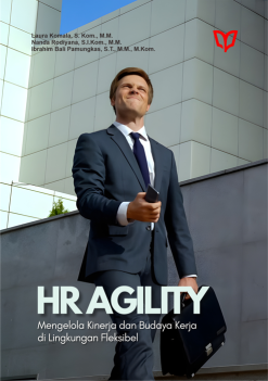 HR Agility Mengelola Kinerja dan Budaya Kerja di Lingkungan Fleksibel