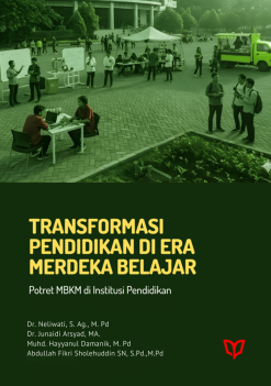 Transformasi Pendidikan di Era Merdeka Belajar: Potret MBKM di Institusi Pendidikan