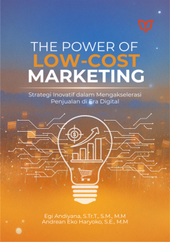 The Power of Low-Cost Marketing: Strategi Inovatif dalam Mengakselerasi Penjualan di Era Digital
