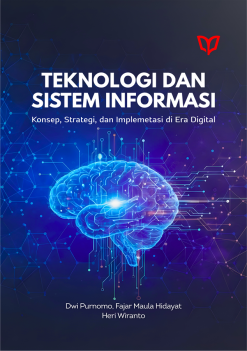 Teknologi dan Sistem Informasi: Konsep, Strategi, dan Implemetasi di Era Digital