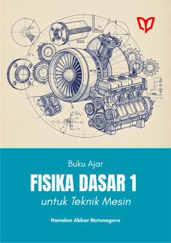 Buku Ajar Fisika Dasar 1 untuk Teknik Mesin