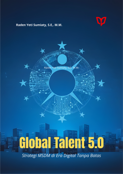 Global Talent 5.0 Strategi MSDM di Era Digital Tanpa Batas