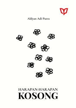 Harapan-Harapan Kosong: Antologi Kisah-Kisah yang Menjadi Kosong