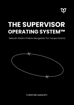 The Supervisor Operating System: Sebuah Sistem Praktis Mengelola Tim Tanpa Drama