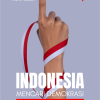Indonesia Mencari Demokrasi: Dari Hegemoni ke Oligarki