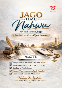 Jago Ilmu Nahwu: Dari Nol sampai Jago +Panduan Membaca Kitab Gundul
