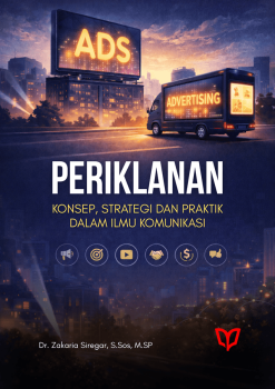 Sampul buku Periklanan Konsep Strategi dan Praktik dalam Ilmu Komunikasi oleh Dr. Zakaria Siregar, panduan lengkap untuk mahasiswa dan praktisi periklanan.