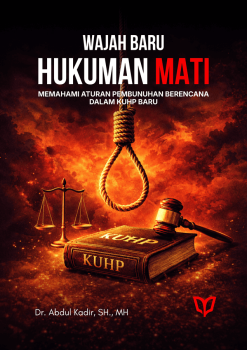 Wajah Baru Hukuman Mati: Memahami Aturan Pembunuhan Berencana dalam KUHP Baru