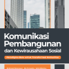 Komunikasi Pembangunan dan Kewirausahaan Sosial: Paradigma Baru untuk Transformasi Komunitas