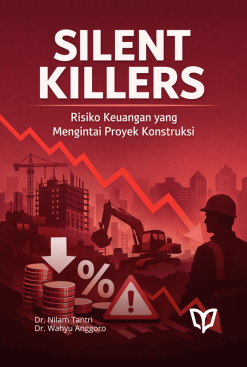 Silent Killers: Risiko Keuangan yang Mengintai Proyek Konstruksi