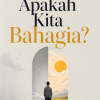Apakah kita bahagia?