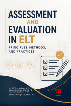 Assessment and Evaluation in ELT Principles, Methods, and Practices