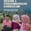 Desain dan Pengembangan Kurikulum Biologi Sekolah