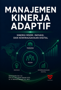 Manajemen Kinerja Adaptif: Sinergi MSDM, Inovasi, dan Kewirausahaan Digital