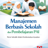 sampul buku Manajemen Berbasis Sekolah dan Pembelajaran PAI Peran Sekolah dalam Pembentukan Karakter oleh Dr. H. Suhada penerbit Minhaj Pustaka