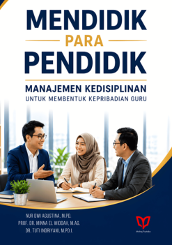 Mendidik Para Pendidik: Manajemen Kedisiplinan untuk Membentuk Kepribadian Guru