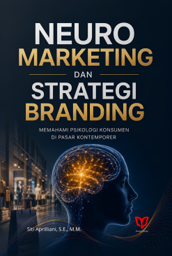 Neuro-Marketing dan Strategi Branding: Memahami Psikologi Konsumen di Pasar Kontemporer