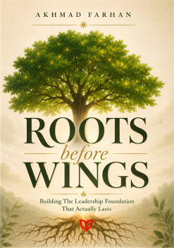 Roots before Wings: Building The Leadership Foundation That Actually Lasts