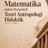 Didaktik Matematika dalam Perspektif Teori Antropologi Didaktik