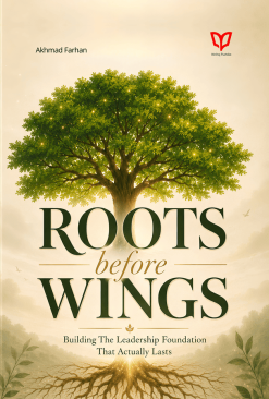 Roots before Wings: Building The Leadership Foundation That Actually Lasts