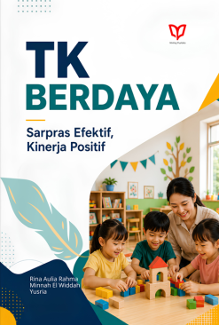 TK Berdaya: Sarpras Efektif, Kinerja Positif