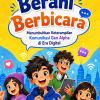 Berani Berbicara: Menumbuhkan Keterampilan Komunikasi Gen Alpha di Era Digital