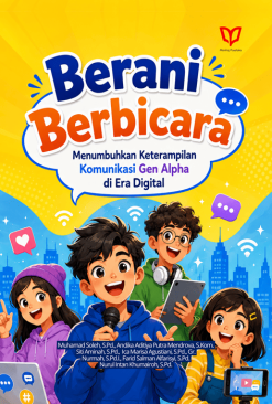 Berani Berbicara: Menumbuhkan Keterampilan Komunikasi Gen Alpha di Era Digital