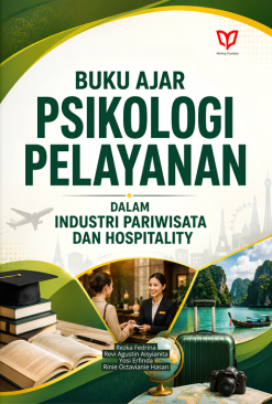 Buku Ajar Psikologi Pelayanan dalam Industri Pariwisata dan Hospitality