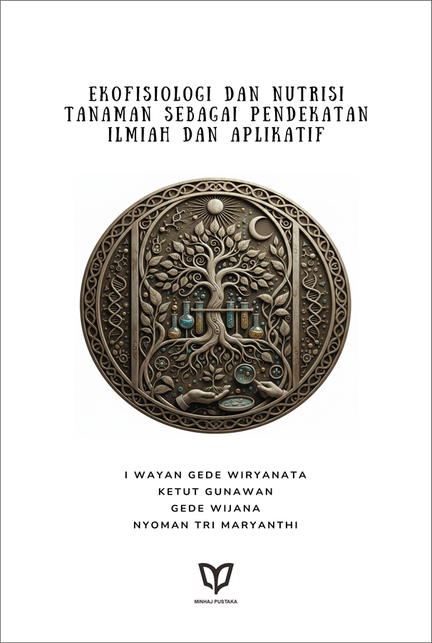 Ekofisiologi dan Nutrisi Tanaman Sebagai Pendekatan Ilmiah dan Aplikatif