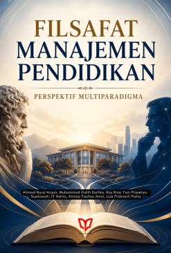 Filsafat Manajemen Pendidikan: Perspektif Multiparadigma
