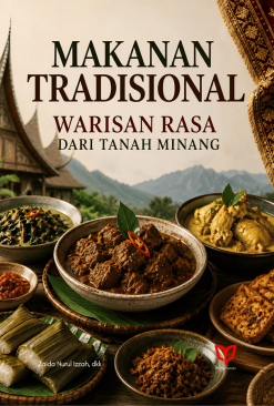 Makanan Tradisional: Warisan Rasa dari Tanah Minang