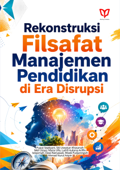 Rekonstruksi Filsafat Manajemen Pendidikan di Era Disrupsi