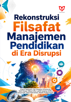 Rekonstruksi Filsafat Manajemen Pendidikan di Era Disrupsi