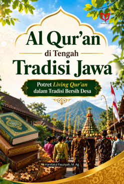 Al Qur'an di Tengah Tradisi Jawa: Potret Living Qur'an dalam Tradisi Bersih Desa