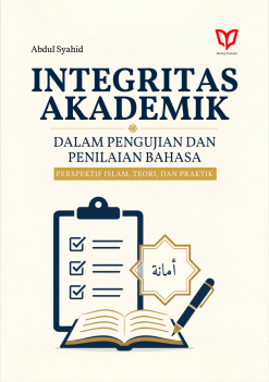 Integritas Akademik dalam Pengujian dan Penilaian Bahasa: Perspektif Islam, Teori, dan Praktik