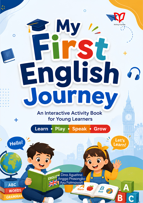 My First English Journey An Interactive Activity Book for Young Learners: Learn • Play • Speak • Grow