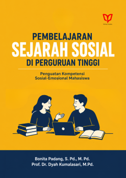 Pembelajaran Sejarah Sosial di Perguruan Tinggi: Penguatan Kompetensi Sosial-Emosional Mahasiswa