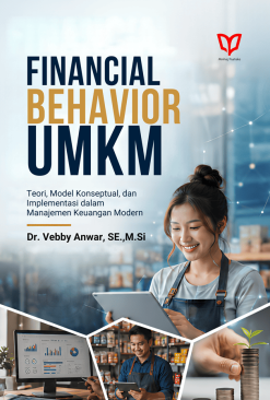 Financial Behavior UMKM Teori, Model Konseptual, dan Implementasi dalam Manajemen Keuangan Modern