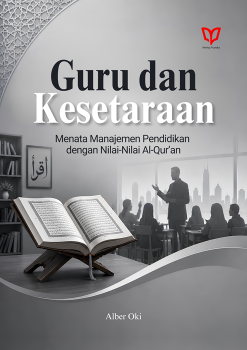Guru dan Kesetaraan: Menata Manajemen Pendidikan dengan Nilai-Nilai Al-Qur’an