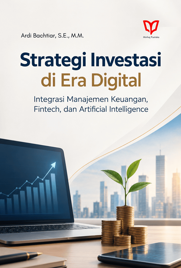 Strategi Investasi di Era Digital: Integrasi Manajemen Keuangan, Fintech, dan Artificial Intelligence