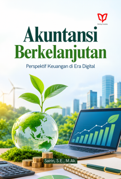 Akuntansi Berkelanjutan: Perspektif Keuangan di Era Digital